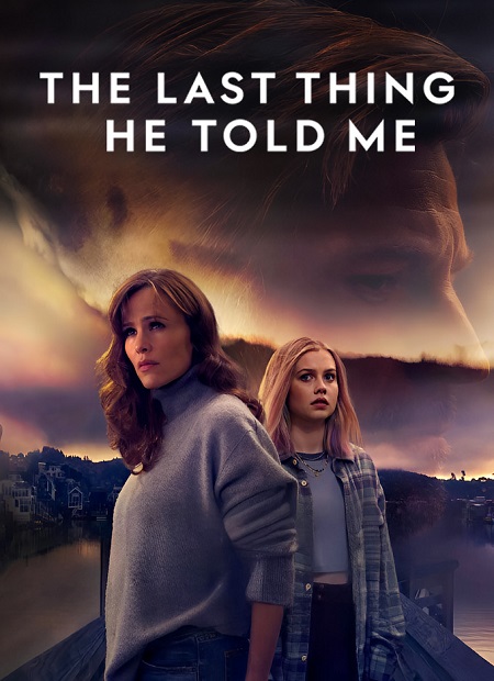 مشاهدة مسلسل وتحميل The Last Thing He Told Me الموسم الثاني الحلقة 3 مترجمة